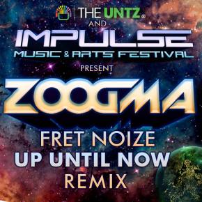 Fret Noize (ZOOGMA Remix) - Up Until Now Preview