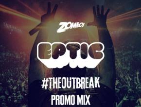 [PREMIERE] Eptic crafts a promo mix for The Outbreak Tour with Zomboy [INTERVIEW] Preview