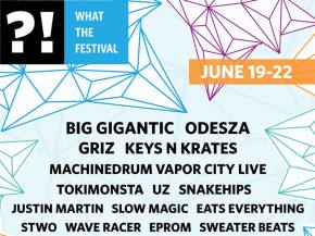 Big Gigantic, Odesza headline What The Festival 2015 Dufur, OR June 19-22 Preview