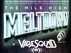 VibeSquaD, Unlimited Gravity headline MHSM Meltdown Aug 21 Denver, CO Preview