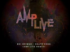 Amp Live puts brassy spin on Bhi Bhiman 'Death Song' [PREMIERE] Preview
