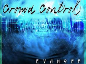 Evanoff debut 'Crowd Control' from new EP Preview