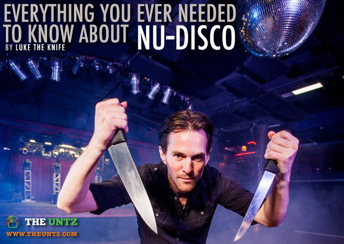 Everything You Ever Needed To Know About Nu-Disco - Luke Miller