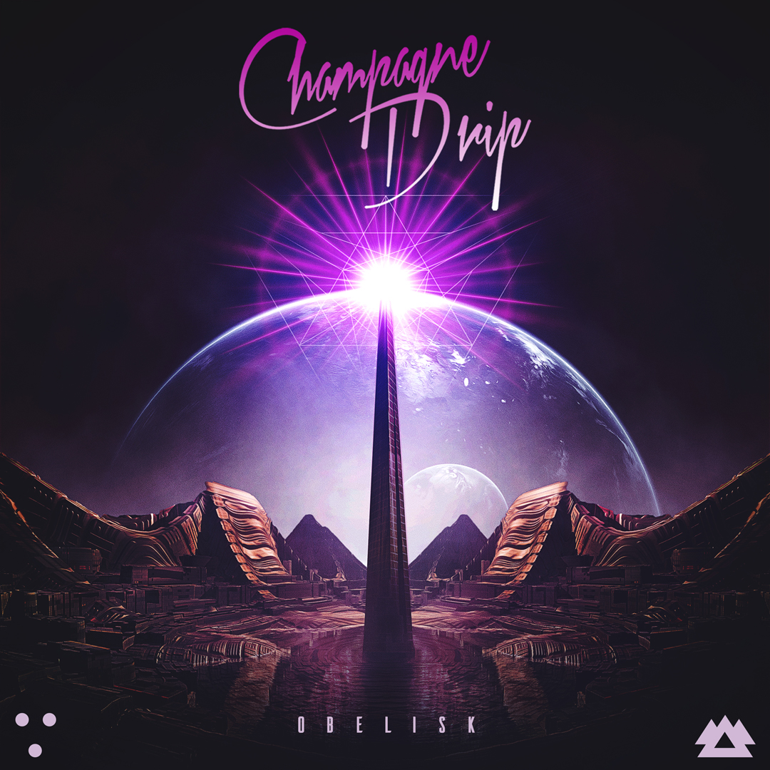 Champagne Drip - Obelisk EP
