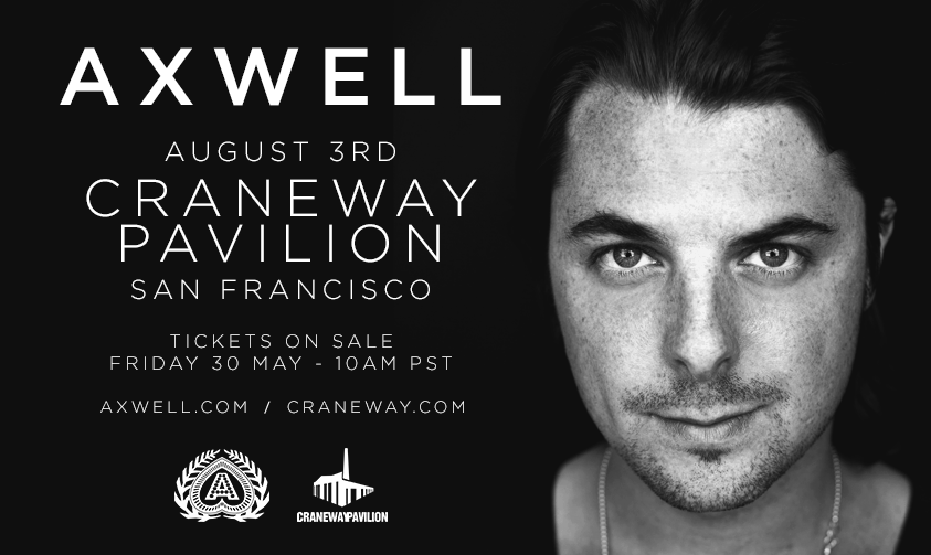 Axwell | Craneway Pavilion | SF | Aug 3