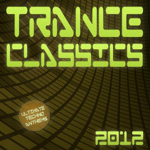 Album Art - Trance Classics 2012 - Ultimate Techno Anthems
