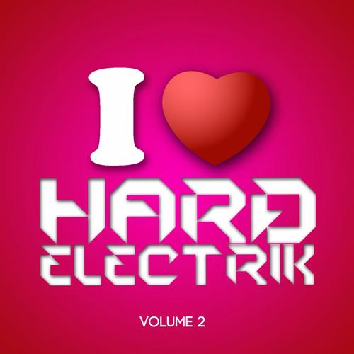 Album Art - I Love Hard Electrik Volume 02