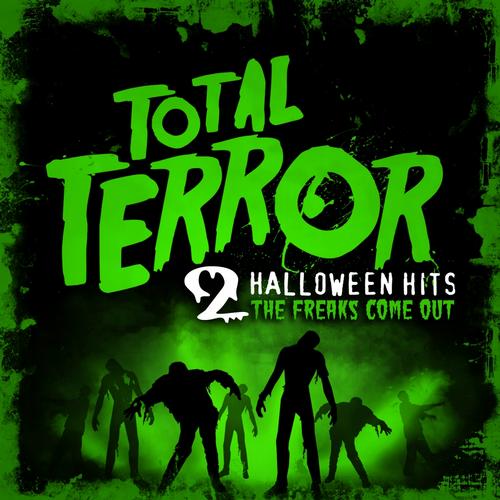 Album Art - Total Terror Volume 2 - Halloween Hits 'The Freaks Come Out Edition'