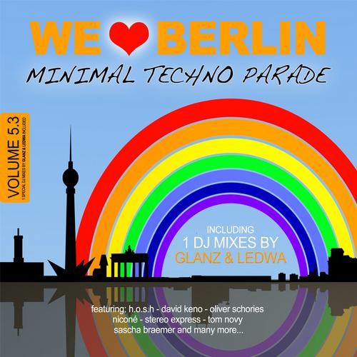 Album Art - We Love Berlin 5.3 - Minimal Techno Parade (Incl. DJ Mix By Glanz & Ledwa)