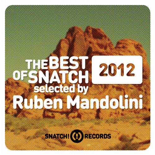 Album Art - The Best Of Snatch! 2012 Selected By Ruben Mandolini