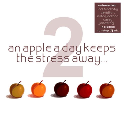 Album Art - An Apple A Day Keeps The Stress Away...Volume 2 (Inclusive 2 DJ Mixes)