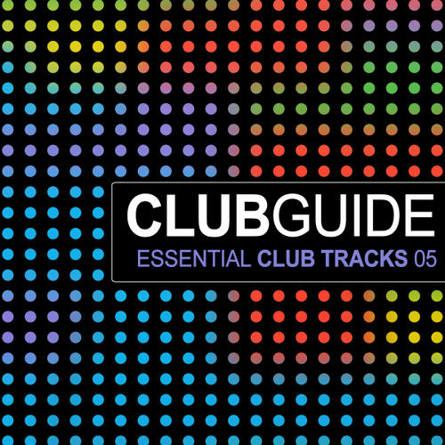 Album Art - Club Guide - Essential Club Tracks Volume 5