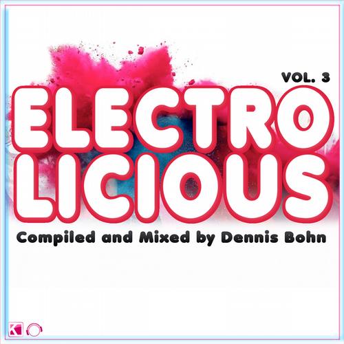 Album Art - Electrolicious, Vol. 3 (Compiled & Mixed By Dennis Bohn)