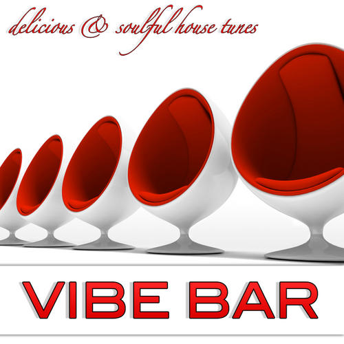 Album Art - Vibe Bar - Delicious And Soulful House Tunes