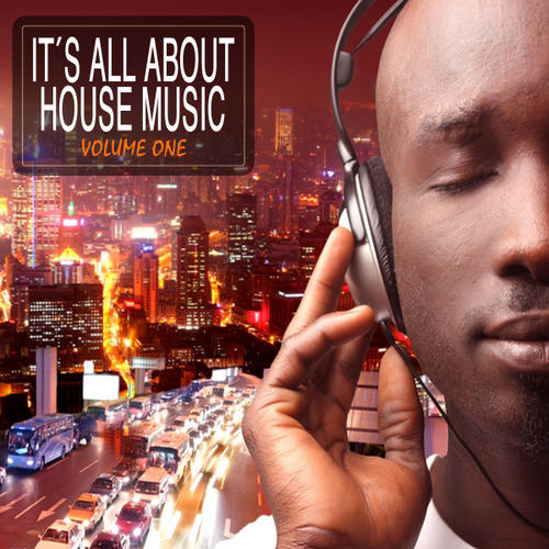 Album Art - Its All About House Music!