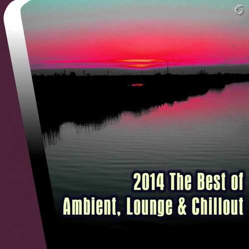 Album Art - 2014 The Best of Ambient, Lounge & Chillout