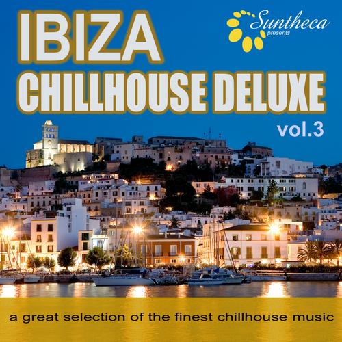 Album Art - Ibiza Chillhouse Deluxe, Vol. 3 (Great Selection of the Finest Chillhouse Music)