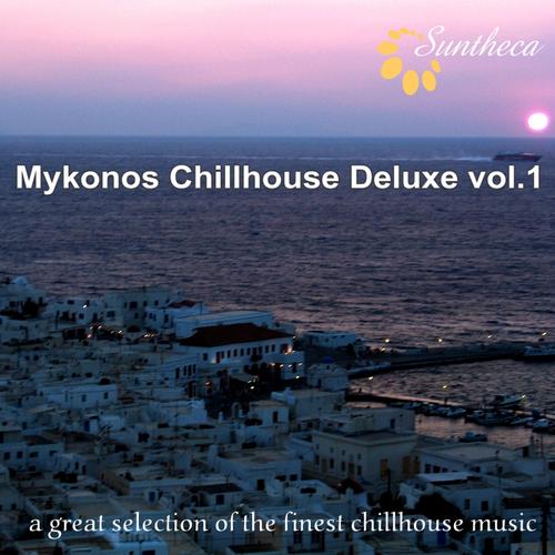 Album Art - Mykonos Chillhouse Deluxe, Vol. 1 (A Great Selection of the Finest Chillhouse Music)