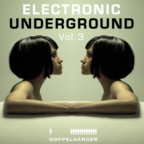 Album Art - Doppelganger Presents Electronic Underground Volumer 3