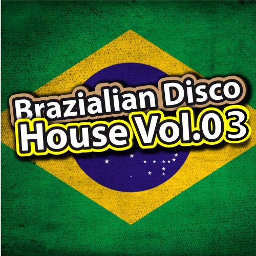 Album Art - Brazilian Disco House Volume 03
