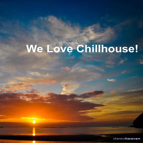 Album Art - We Love Chillhouse!