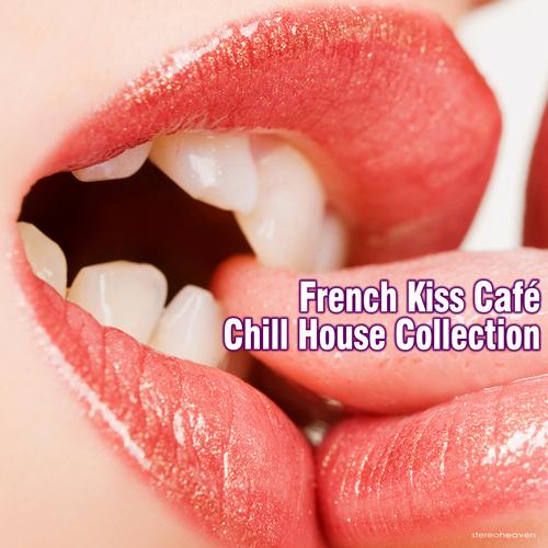 Album Art - French Kiss Cafe Chill House Collection