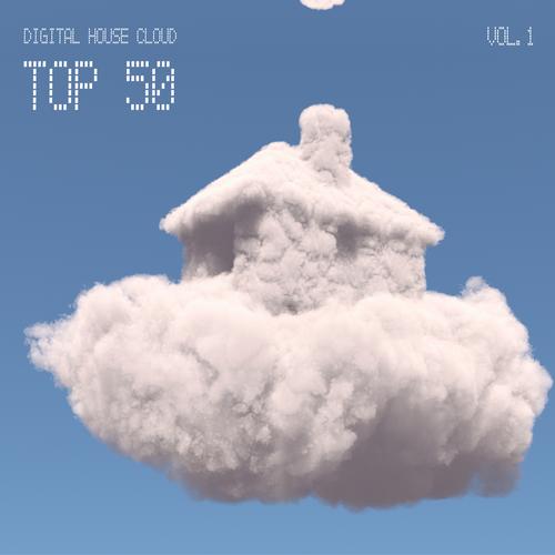 Album Art - Digital House Cloud Vol.1 Top 50