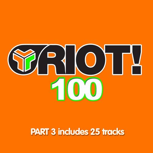 Album Art - Riot! 100 - Part 3