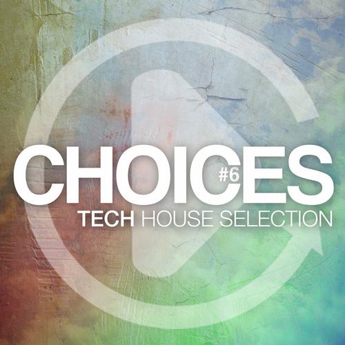 Album Art - Choices - Tech House Selection #6