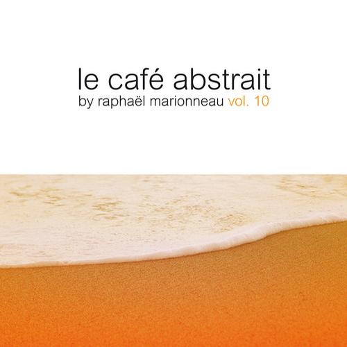 Album Art - Le café abstrait by Raphaël Marionneau, Vol. 10