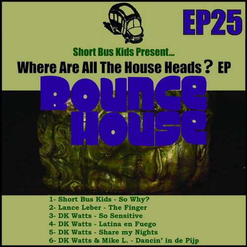 Album Art - Where Are All The House Heads? EP