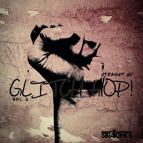 Straight Up Glitch Hop! Vol. 2 Album Art