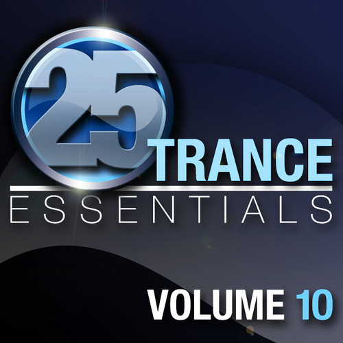 Album Art - 25 Trance Essentials Volume 10