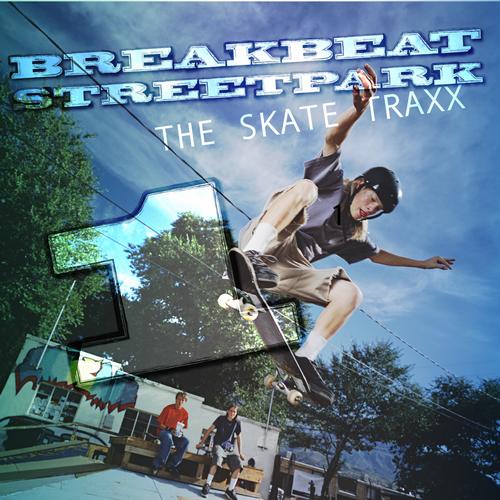 Album Art - Breakbeat Streetpark Vol.1 - The Skate Traxx