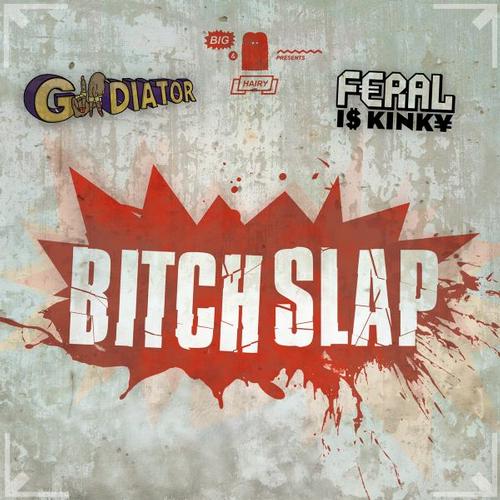 Album Art - Bitch Slap (feat. FERAL is KINKY)