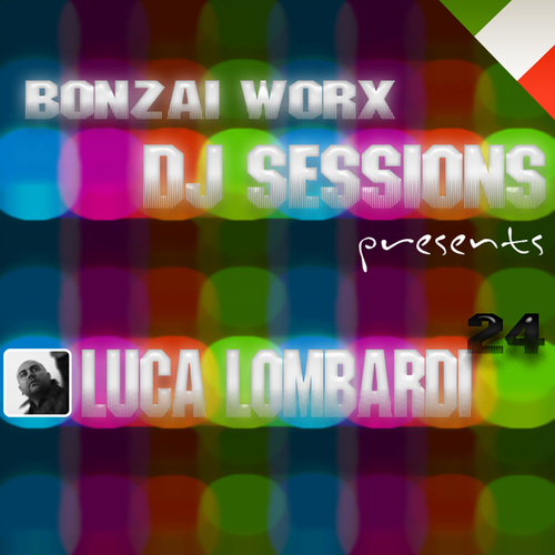 Album Art - Bonzai Worx - DJ Sessions 24 - (Mixed By Luca Lombardi)