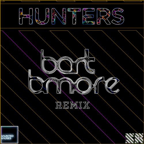 Album Art - Hunters (Bart B More Remix) - Single