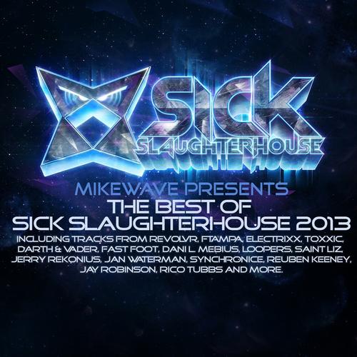 Album Art - MikeWave Presents The Best Of Sick Slaughterhouse 2013