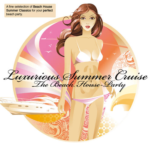 Album Art - Luxurious Summer Cruise - The Beach House Party