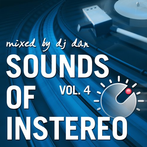 Sounds Of InStereo Vol. 4 - Mixed By DJ Dan Album Art