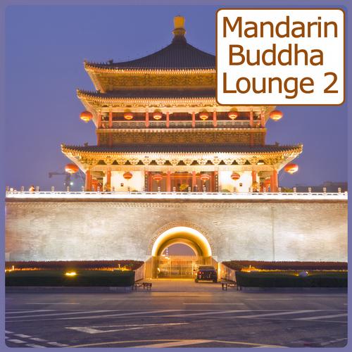 Album Art - Mandarin Buddha Lounge, Vol.2 - 40 Asian Influenced Bar Sounds