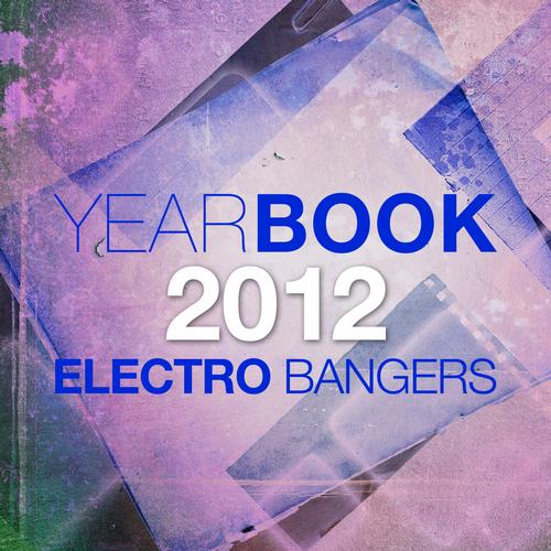 Yearbook 2012 - Electro Bangers Album Art
