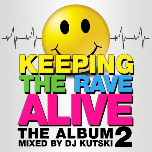 Album Art - Keeping The Rave Alive: The Album Volume 2
