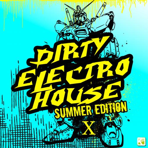 Album Art - Dirty Electro House X - Summer Edition