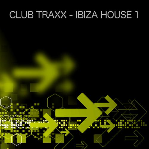 Album Art - Club Traxx - Ibiza House 1