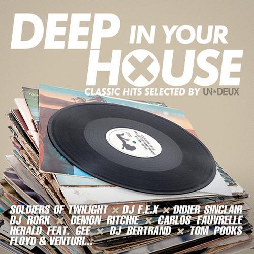 Album Art - Deep in Your House (Classic Hits Selected by UN*DEUX)