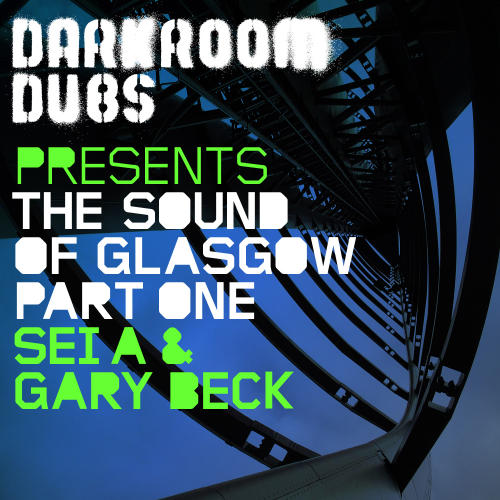 Album Art - The Sound Of Glasgow - Sei A & Gary Beck (Part 1)