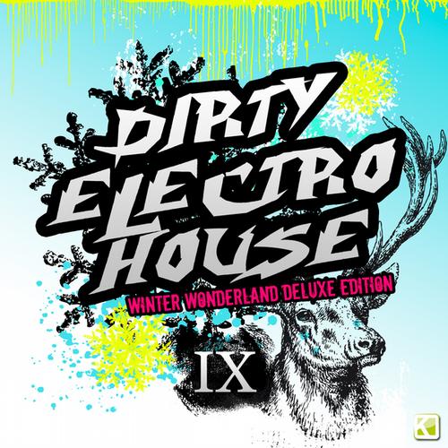 Album Art - Dirty Electro House IX (Winter Wonderland Deluxe Edition)