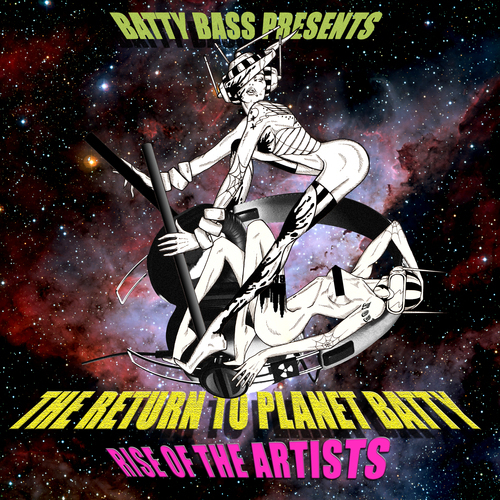 Batty Bass Presents... Return To Planet Batty - Rise Of The Artists Album Art