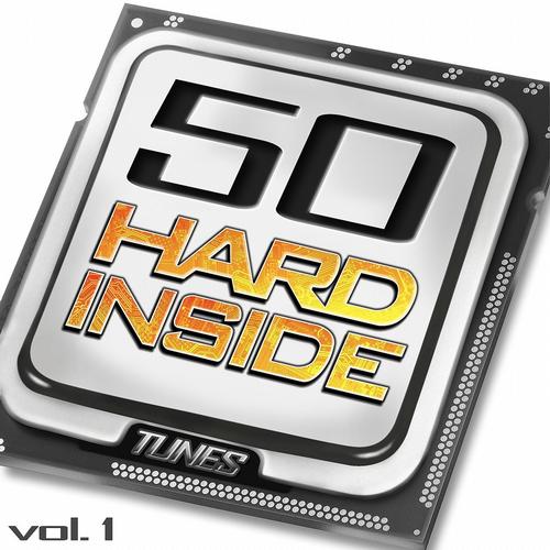 Album Art - 50 Hard Inside Tunes, Vol. 1 - 50 Hardstyle 2012 - 2013 Hard Techno Electro Anthems
